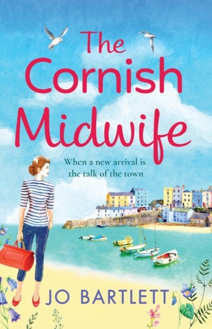 The Cornish Midwife - The top 10 bestselling uplifting escapist read from Jo Bartlett