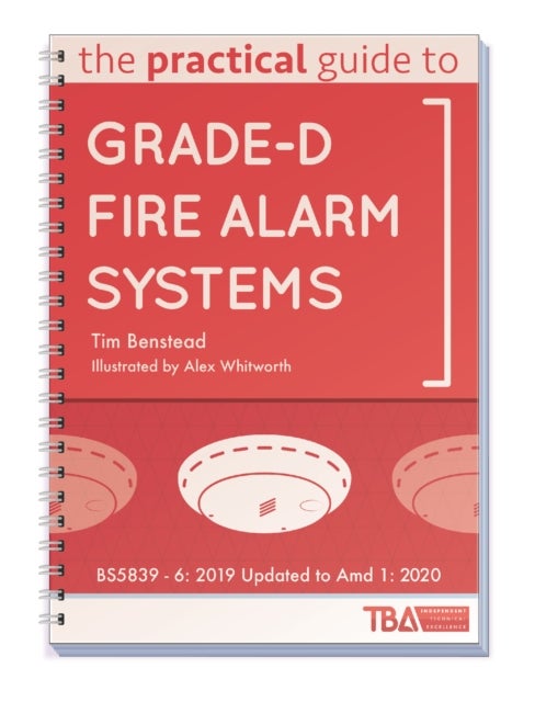 Bilde av The Practical Guide To Grade-d Fire Alarm Systems Av Tim Benstead