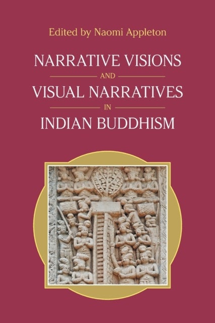 Bilde av Narrative Visions And Visual Narratives In Indian Buddhism