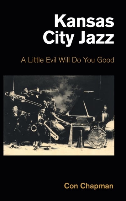 Kansas City Jazz - A Little Evil Will Do You Good