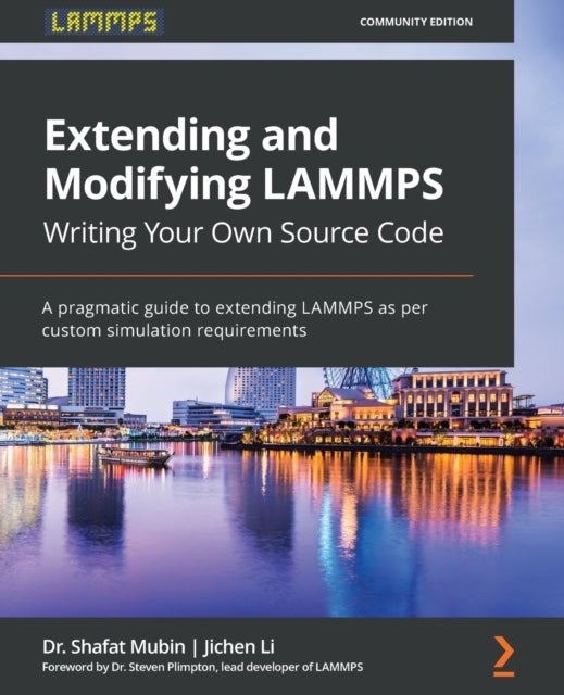 Bilde av Extending And Modifying Lammps Writing Your Own Source Code Av Dr. Shafat Mubin, Jichen Li, Dr. Steven Plimpton