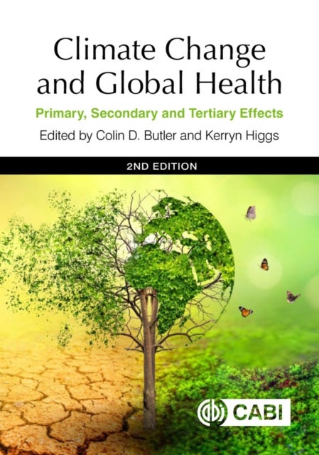 Climate Change and Global Health - Primary, Secondary and Tertiary Effects