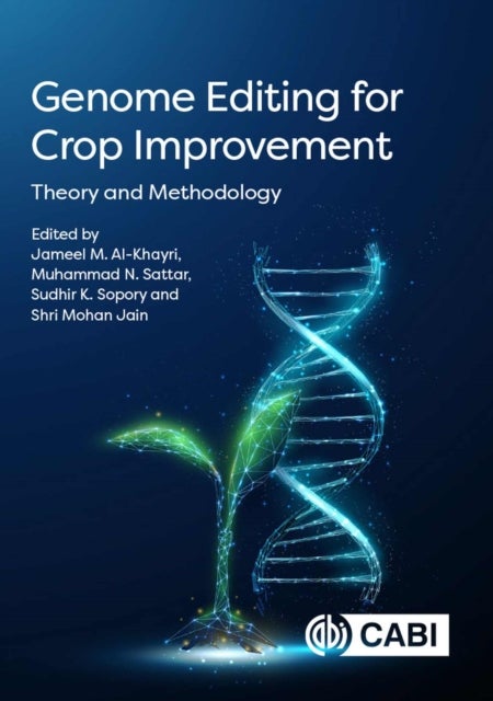 Genome Editing for Crop Improvement - Theory and Methodology