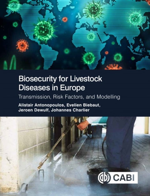 Biosecurity for Livestock Diseases in Europe - Transmission, Risk Factors, and Modelling
