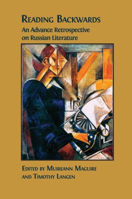 Reading Backwards - An Advance Retrospective on Russian Literature