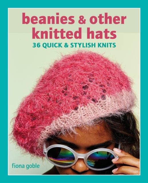 Bilde av Beanies And Other Knitted Hats Av Fiona Goble