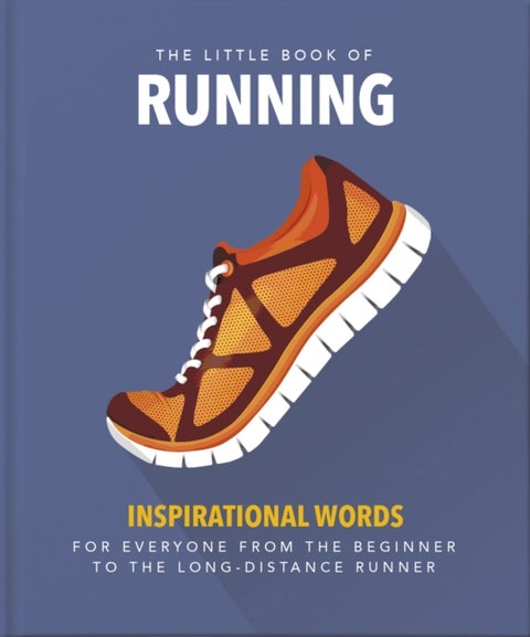 The Little Book of Running - Quips and tips for motivation