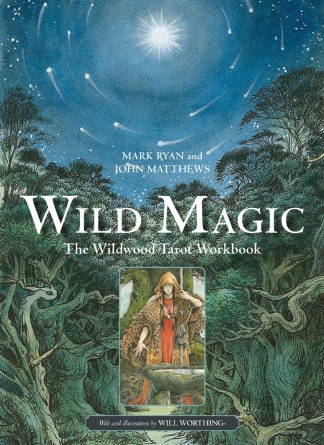 Wild Magic - The Wildwood Tarot Workbook