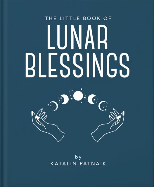 Bilde av The Little Book Of Lunar Blessings Av Katalin Patnaik