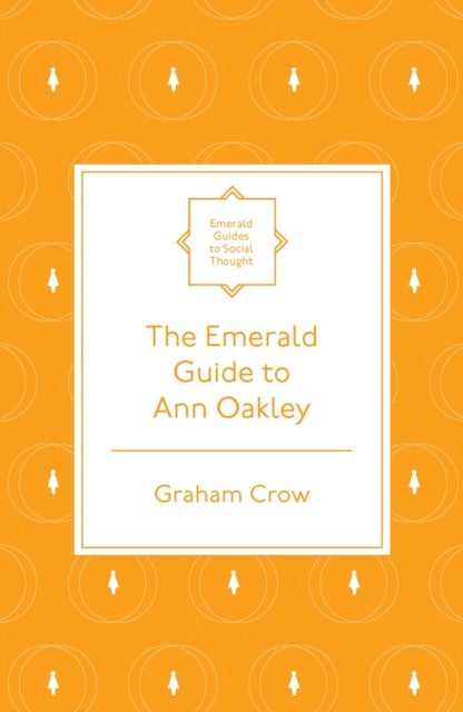 The Emerald Guide to Ann Oakley