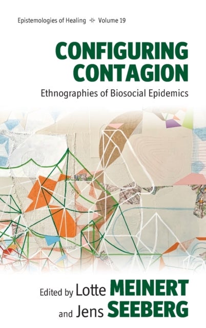 Configuring Contagion - Ethnographies of Biosocial Epidemics