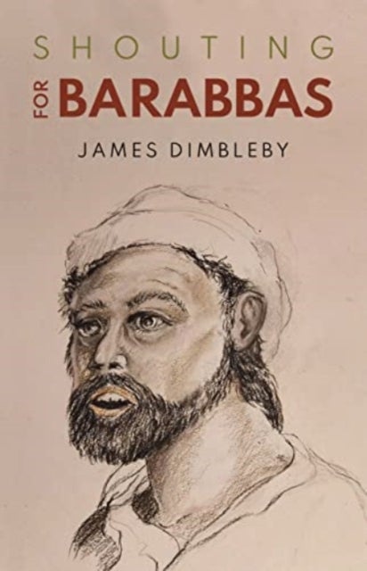 Bilde av Shouting For Barabbas Av James Dimbleby