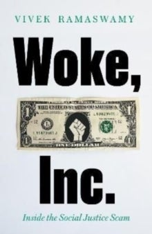 Woke, Inc. - A Sunday Times Business Book of the Year