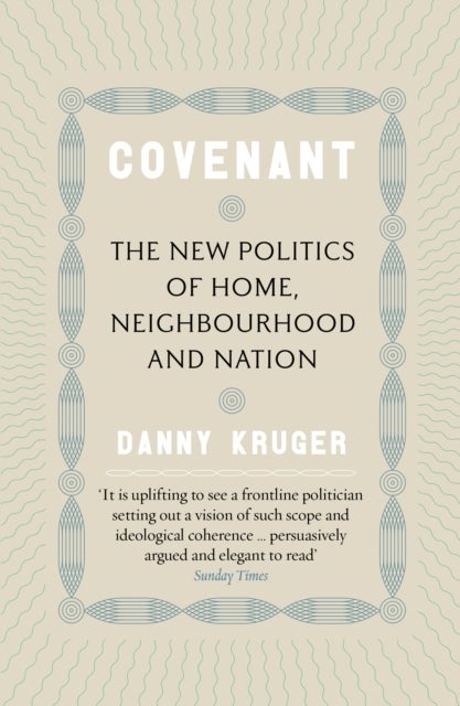 Covenant - The New Politics of Home, Neighbourhood and Nation