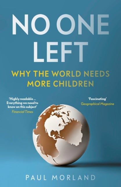 No One Left - Why the World Needs More Children