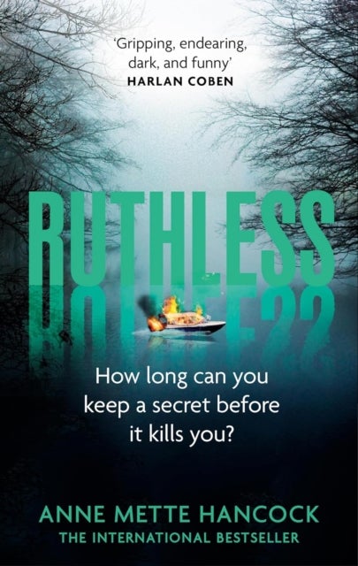 Ruthless - 'Gripping, endearing, dark, and funny' Harlan Coben