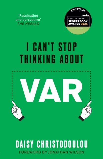 I Can't Stop Thinking About VAR - Forward by Jonathan Wilson