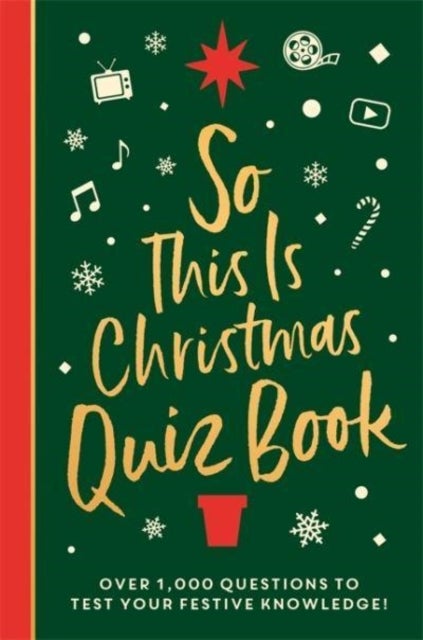 So This is Christmas Quiz Book - Over 1,500 questions on all things festive, from movies to music!