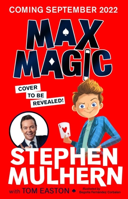 Max Magic - the Sunday Times bestselling debut from Stephen Mulhern!