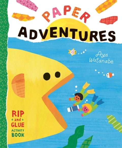 Paper Adventures - A Rip-and-Glue Activity Book