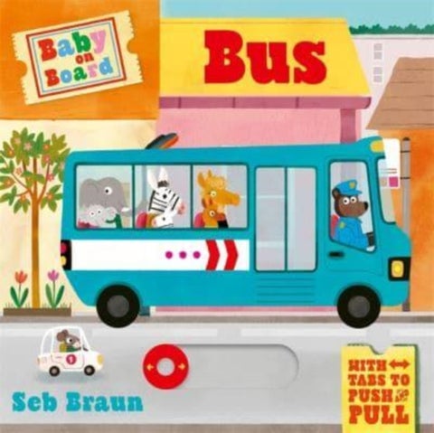 Baby on Board: Bus - A Push, Pull, Slide Tab Book