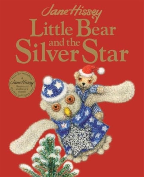Little Bear and the Silver Star - An Old Bear and Friends Adventure