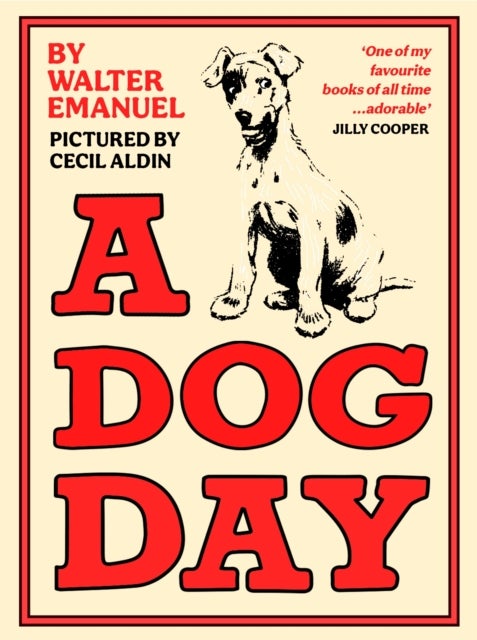 A Dog Day - A hilarious and heart-warming classic for all ages