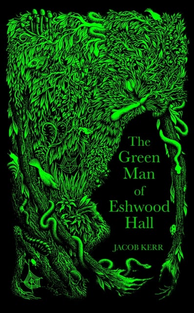 The Green Man of Eshwood Hall