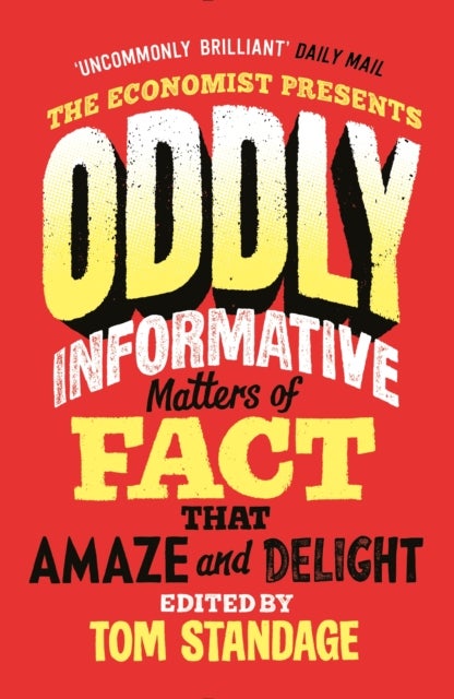 Oddly Informative - Matters of fact that amaze and delight