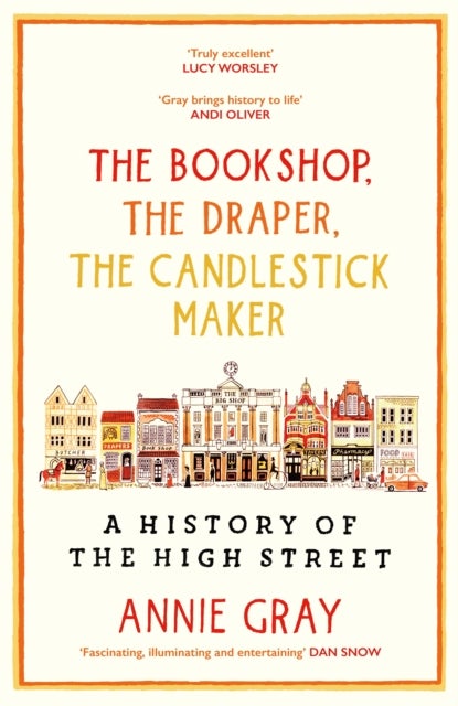 The Bookshop, The Draper, The Candlestick Maker - A History of the High Street