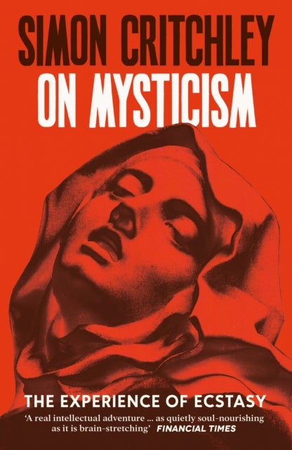 On Mysticism - The Experience of Ecstasy