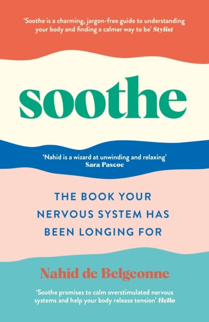 Soothe - The book your nervous system has been longing for