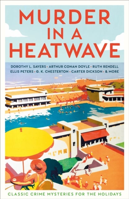 Murder in a Heatwave - Classic Crime Mysteries for the Holidays
