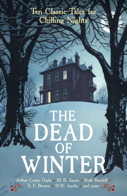 The Dead of Winter - Ten Classic Tales for Chilling Nights