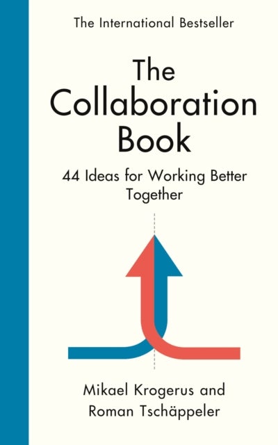 The Collaboration Book - 41 Ideas for Working Better Together