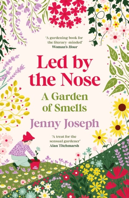 Led By The Nose - A Garden of Smells