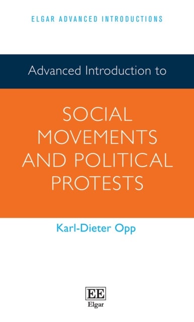 Bilde av Advanced Introduction To Social Movements And Political Protests Av Karl-dieter Opp