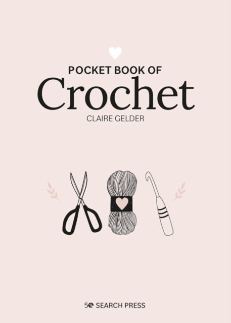 Pocket Book of Crochet - Mindful Crafting for Beginners
