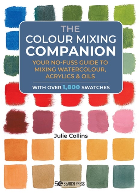 Bilde av The Colour Mixing Companion Av Julie Collins