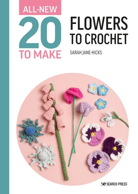 Bilde av All-new Twenty To Make: Flowers To Crochet Av Sarah-jane Hicks