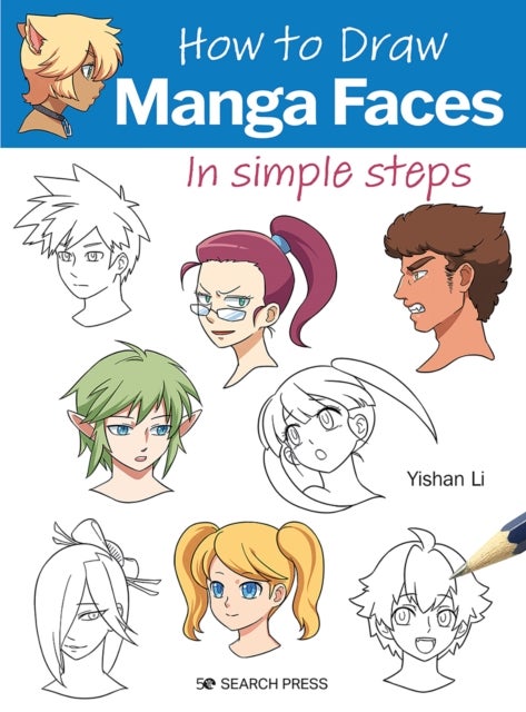 How to Draw: Manga Faces - In Simple Steps