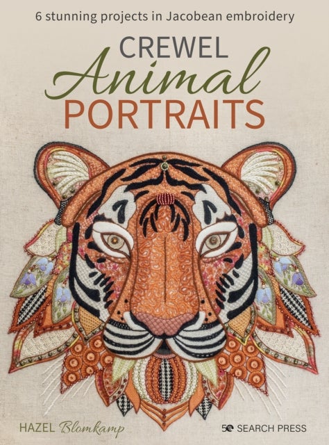 Crewel Animal Portraits - 6 Stunning Projects in Jacobean Embroidery