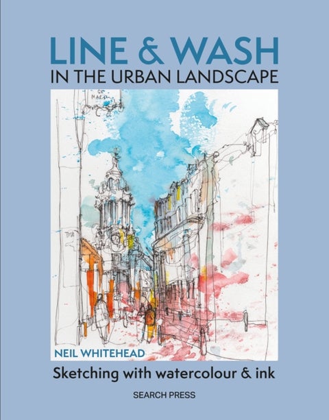 Line & Wash in the Urban Landscape - Sketching with Watercolour & Ink