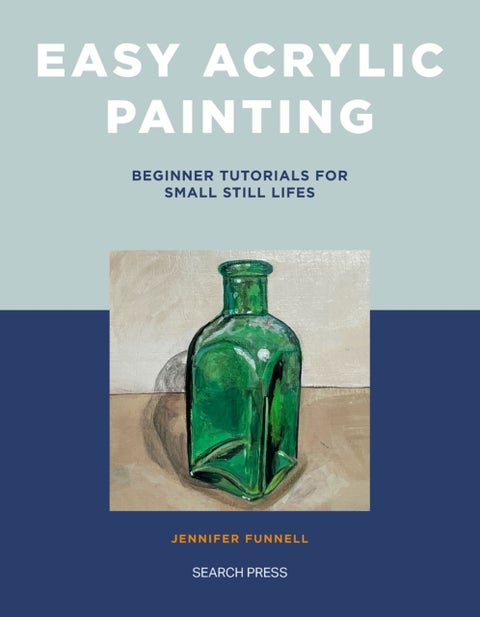 Easy Acrylic Painting - Beginner Tutorials for Small Still Lifes