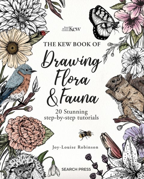 The Kew Book of Drawing Flora and Fauna - 20 Stunning Step-by-Step Tutorials
