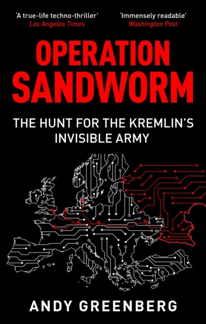 Operation Sandworm - The Hunt for the Kremlin's Elite Cyber Army