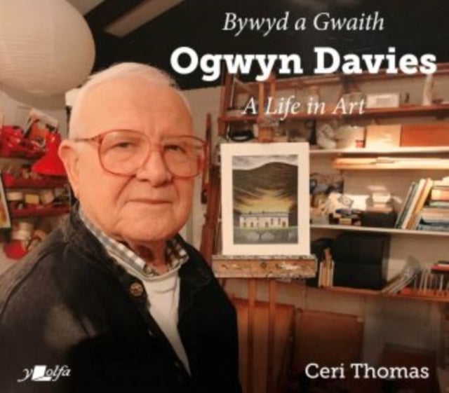 Bilde av Bywyd A Gwaith Yr Artist Ogwyn Davies / Ogwyn Davies: A Life In Art Av Ceri Thomas