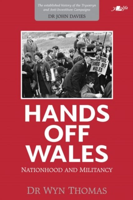 Bilde av Hands Off Wales - Nationhood And Militancy Av Wyn Thomas