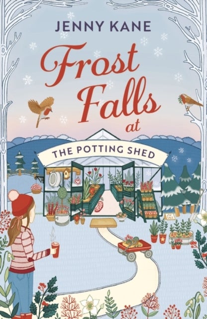 Frost Falls at The Potting Shed - An absolutely heart-warming and feel-good read to cosy up with in the cold!