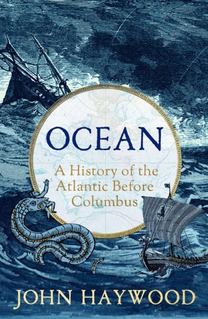 Ocean - A History of the Atlantic Before Columbus